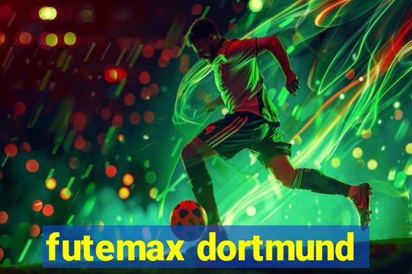 futemax dortmund